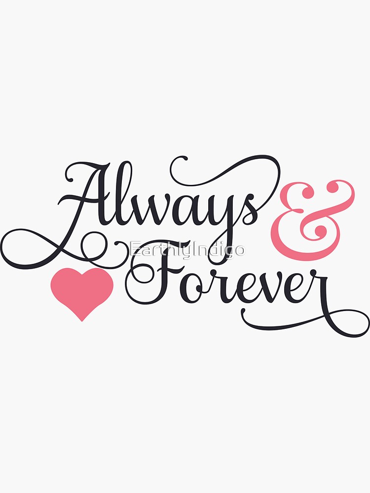 "Always And Forever, Forever And Always, Valentine's Day" Sticker For ...