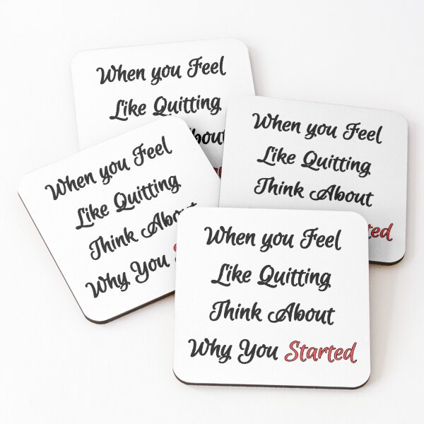 Item preview, When You Feel Like Quitting Think About Why You Started designed and sold by Kwoss.