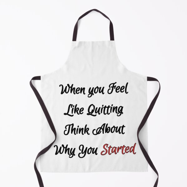 Item preview, When You Feel Like Quitting Think About Why You Started designed and sold by Kwoss.