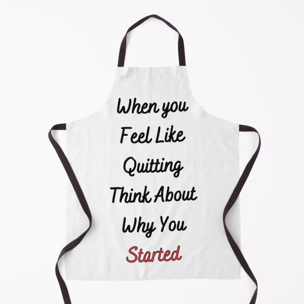 Item preview, When You Feel Like Quitting Think About Why You Started designed and sold by Kwoss.