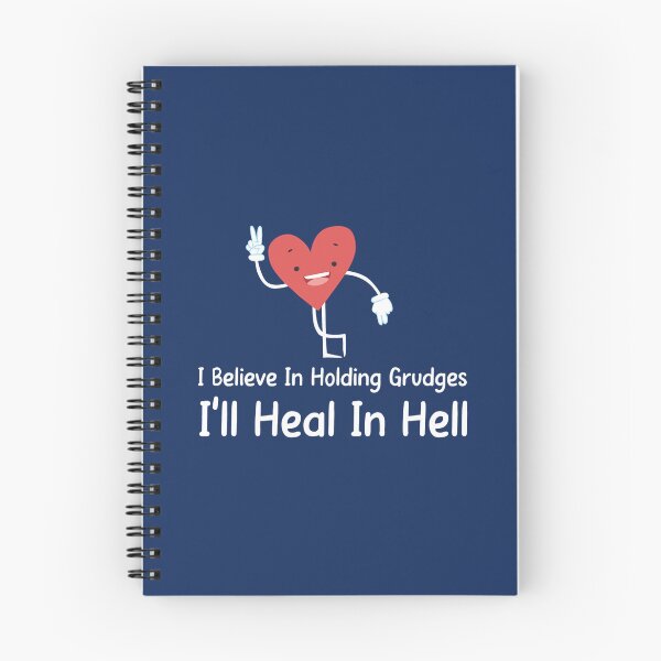Item preview, I Believe In Holding Grudges I_ll Heal In Hell    designed and sold by thrillmax79.