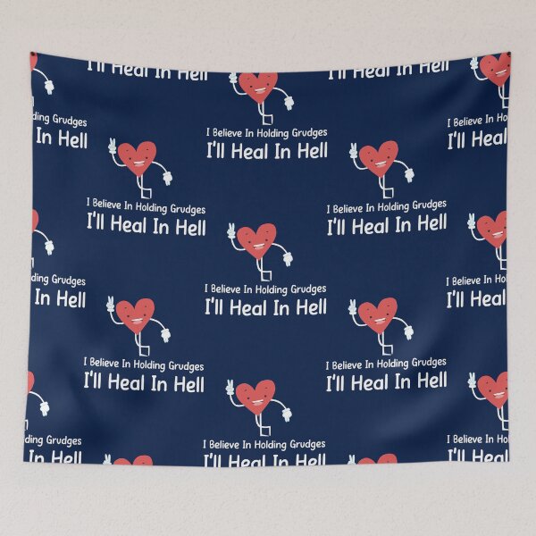 Item preview, I Believe In Holding Grudges I_ll Heal In Hell    designed and sold by thrillmax79.
