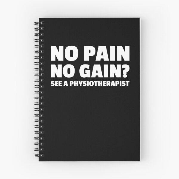 Item preview, NO PAIN, NO GAIN? SEE A PHYSIOTHERAPIST designed and sold by MurmuringShop.
