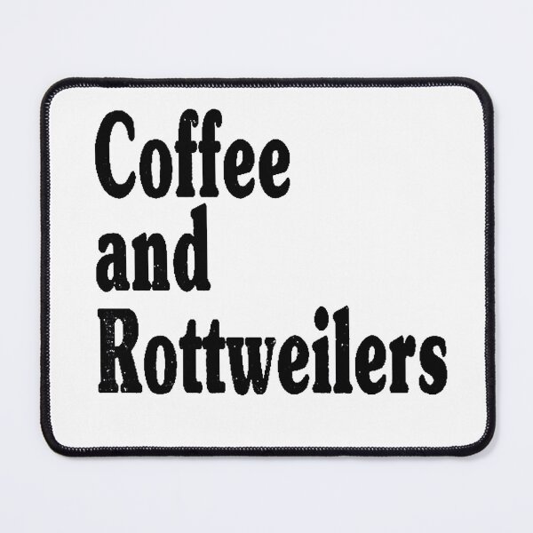 Item preview, Rottweiler, Coffee and Rottweilers Rottweiler Mom Hoodie Sweatshirt Custom Gift designed and sold by JasonPeacei.