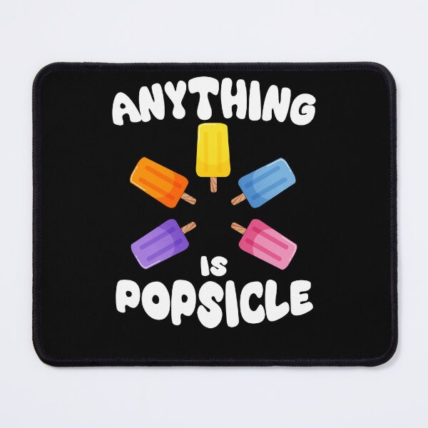 Item preview, Anything is Popsicle designed and sold by csaron92.