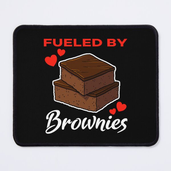 Item preview, Fueled by Brownies saying designed and sold by jonmlam.