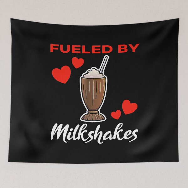 Item preview, Fueled by Chocolate Milkshakes saying designed and sold by jonmlam.