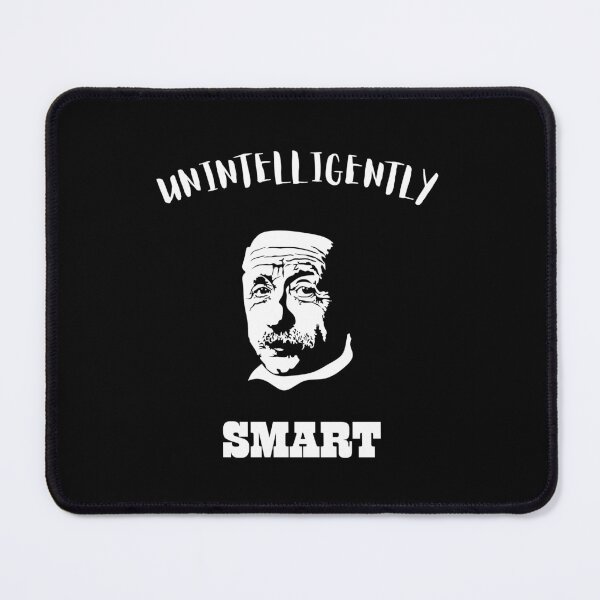 Item preview, Unintelligently Smart designed and sold by BarvinWayne.
