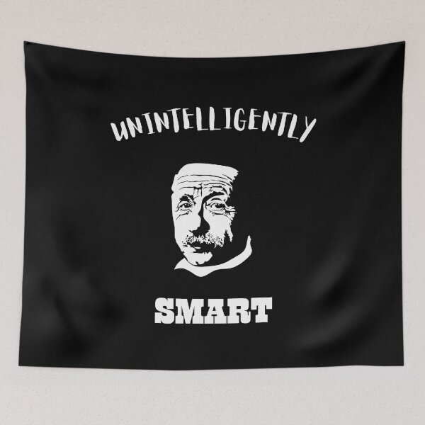 Item preview, Unintelligently Smart designed and sold by BarvinWayne.
