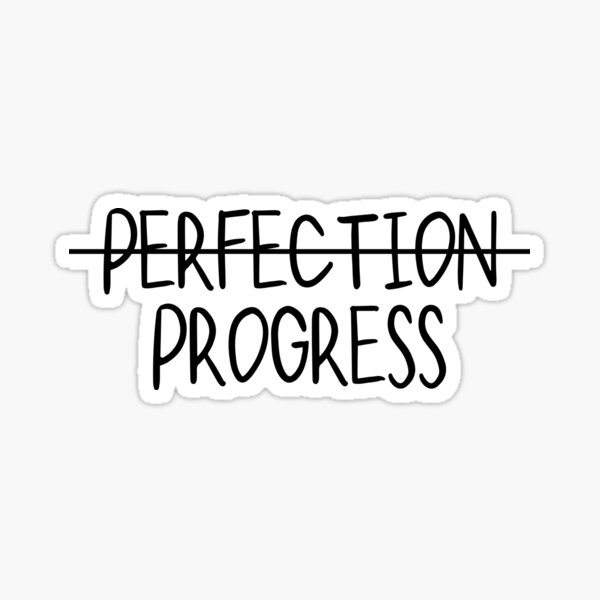 Artikel-Vorschau von Perfektion Fortschritt, T-Shirt, Aufkleber, designt und verkauft von jakarshop.
