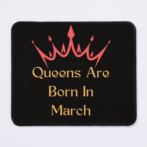 Item preview, Queens Are Born In March designed and sold by Simo0455.