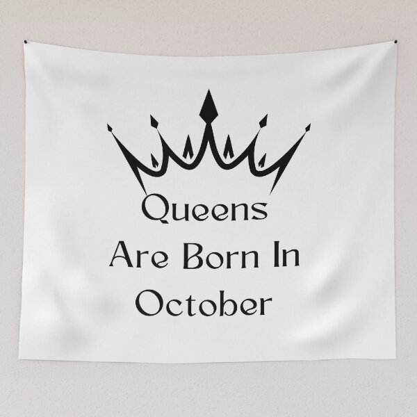 Item preview, Queens Are Born In october designed and sold by Simo0455.