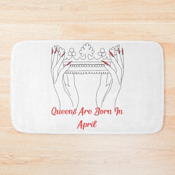 Item preview, Queens Are Born In april designed and sold by Simo0455.