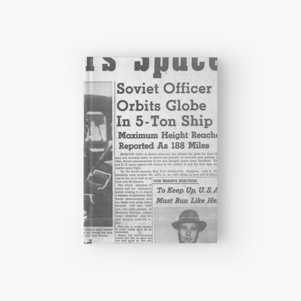 Man Enters Space. Soviet Officer Orbits Globe in 5-Ton Ship Hardcover Journal