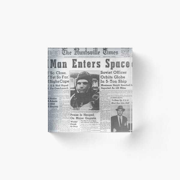 Man Enters Space. Soviet Officer Orbits Globe in 5-Ton Ship Acrylic Block
