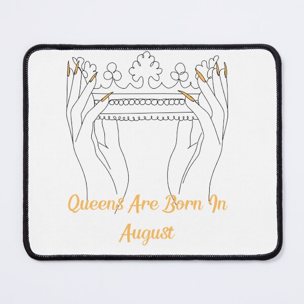 Item preview, Queens Are Born In august designed and sold by Simo0455.