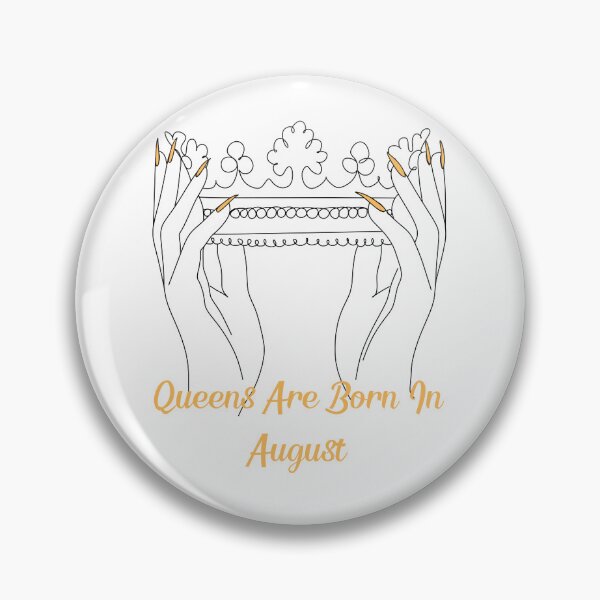Item preview, Queens Are Born In august designed and sold by Simo0455.