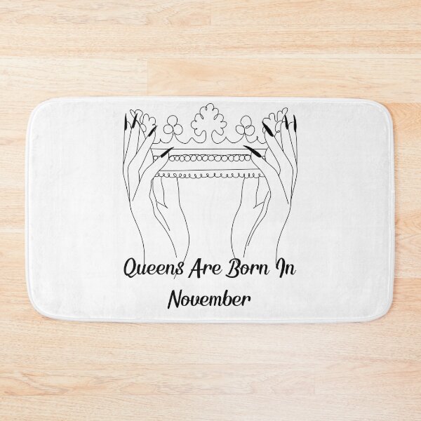Item preview, Queens Are Born In november designed and sold by Simo0455.