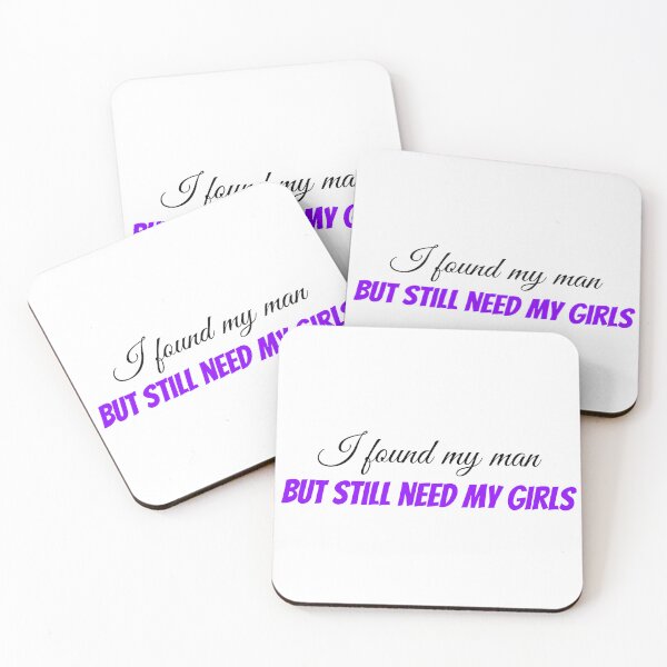 Item preview, I found my man but still need my girls (black) designed and sold by Allyoudois.