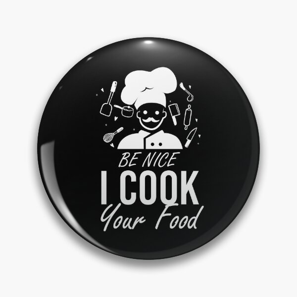 Item preview, Be Nice I Cook Your Food Cook Cooking  designed and sold by Pubi.