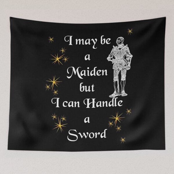 Item preview, 'I may be a Maiden, but I can Handle a Sword' Soldier Funny Quote - Medieval Designs Collection designed and sold by Ridiculam Toga.