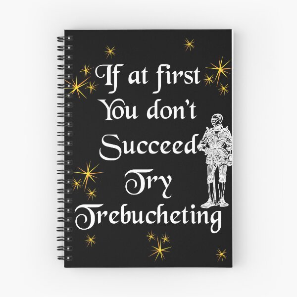 Item preview, 'If at first You don't Succeed Try Trebucheting' Soldier Funny Quote - Medieval Designs Collection designed and sold by Ridiculam Toga.