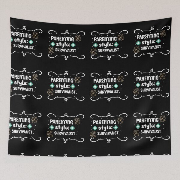 Item preview, Parenting Style Survivalist  designed and sold by Stricely.