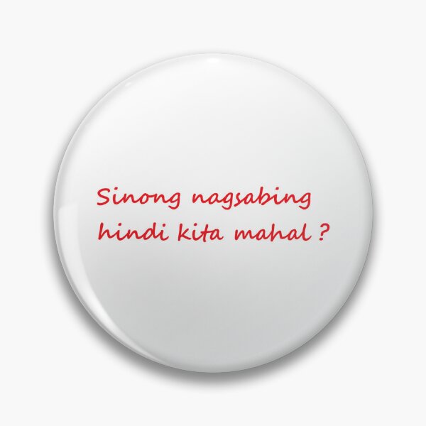 Item preview, Sinong nagsabing hindi kita mahal? = Who said I don't love you? TAGALOG designed and sold by PabloBSanchez.