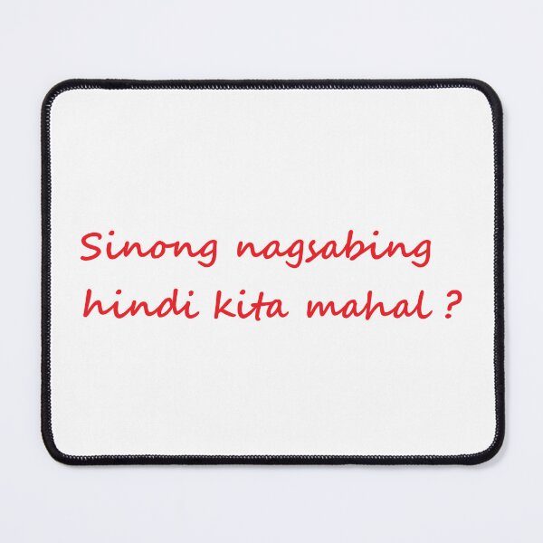 Item preview, Sinong nagsabing hindi kita mahal? = Who said I don't love you? TAGALOG designed and sold by PabloBSanchez.