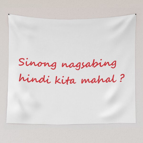 Item preview, Sinong nagsabing hindi kita mahal? = Who said I don't love you? TAGALOG designed and sold by PabloBSanchez.