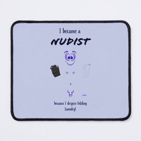 Item preview, I became a Nudist - Folding Laundry designed and sold by NUDIMS.