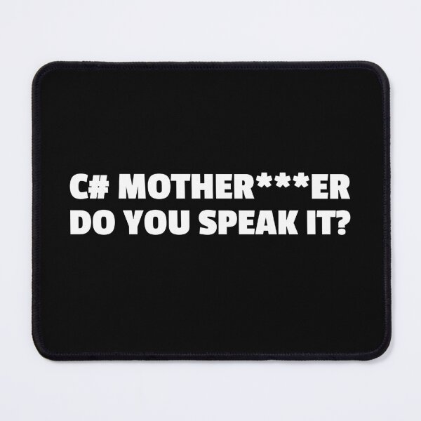 Item preview, C# MOTHER***ER DO YOU SPEAK IT? designed and sold by MurmuringShop.
