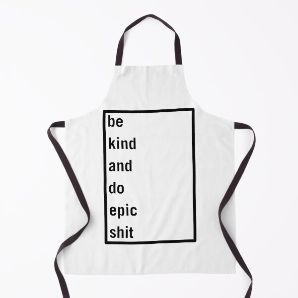 Item preview, Be kind and do epic shit designed and sold by WhatTeeFox.