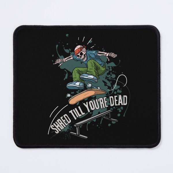 Item preview, Shred till you're dead designed and sold by Marti t-shirts.