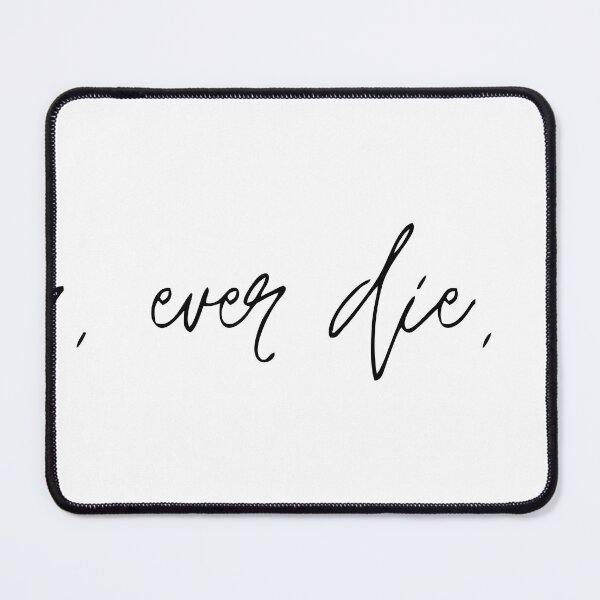 Item preview, Never, ever die, mom. designed and sold by Jhnlr.