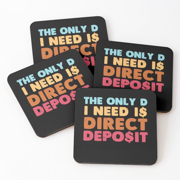 Item preview, The Only D I Need Is Direct Deposit Expensive Difficult Gift designed and sold by TMelonShop.