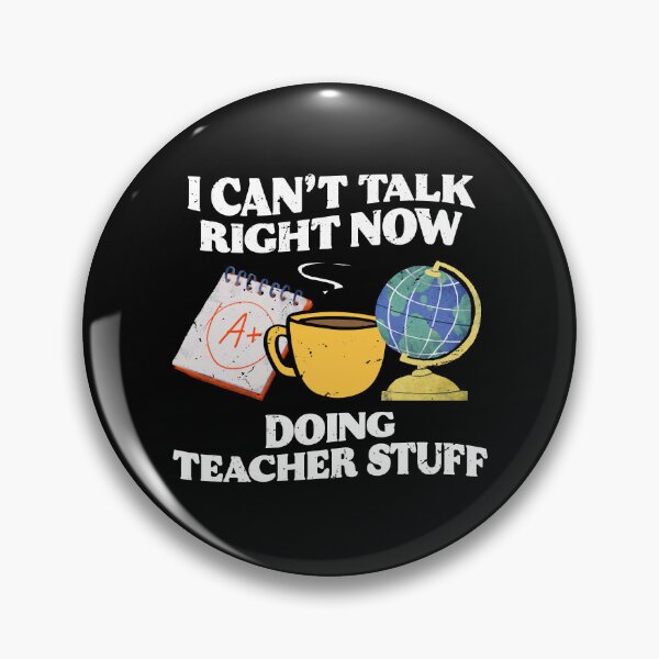 Item preview, Cant Talk Right Now Doing Teacher Stuff Teacher Appreciation Gift designed and sold by TMelonShop.