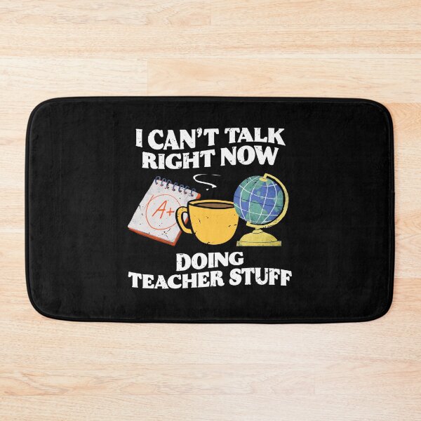 Item preview, Cant Talk Right Now Doing Teacher Stuff Teacher Appreciation Gift designed and sold by TMelonShop.