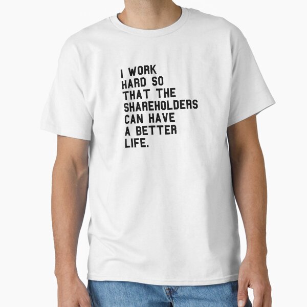 Item preview, Sarcastic Leftist Anti Capitalist Greed Quote - Anti Shareholder Profit - Liberal Progressive Politics designed and sold by RockFireMerch.
