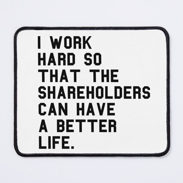 Item preview, Sarcastic Leftist Anti Capitalist Greed Quote - Anti Shareholder Profit - Liberal Progressive Politics designed and sold by RockFireMerch.