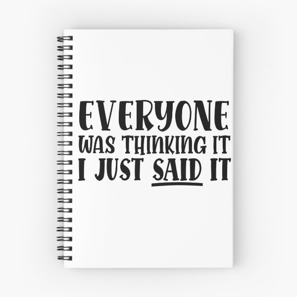 Item preview, Everyone was thinking it I just said it designed and sold by sweetshpie.