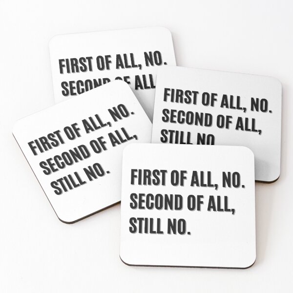 Item preview, FIRST OF ALL NO SECOND OF ALL STILL NO designed and sold by LivingTheDream7.