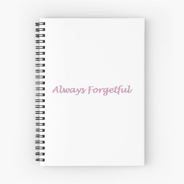 Item preview, Always Forgetful designed and sold by shannonigans019.