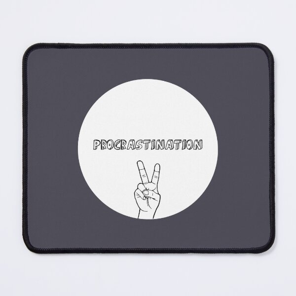 Item preview, Procrastination, white designed and sold by perezzzoso.