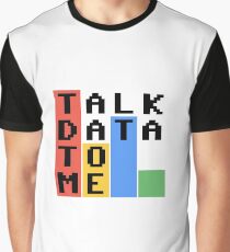 Talk Data To Me Graphic T-Shirt