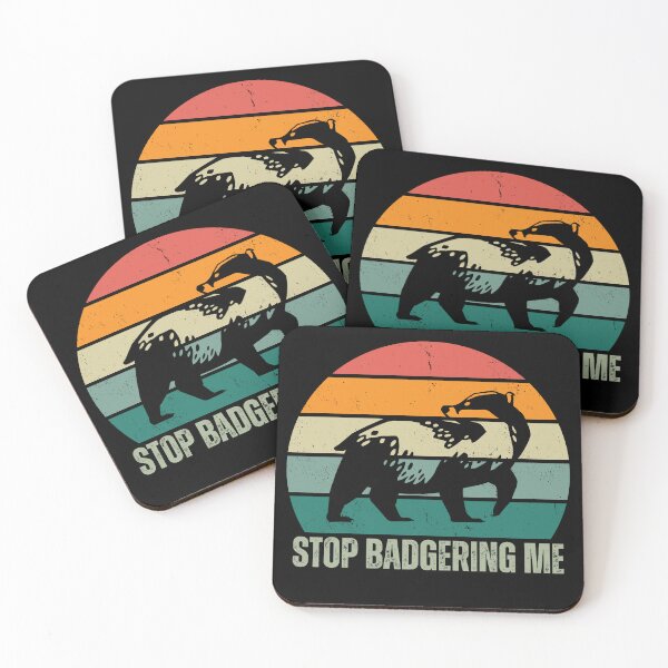Item preview, Stop Badgering me designed and sold by BeardedTree.