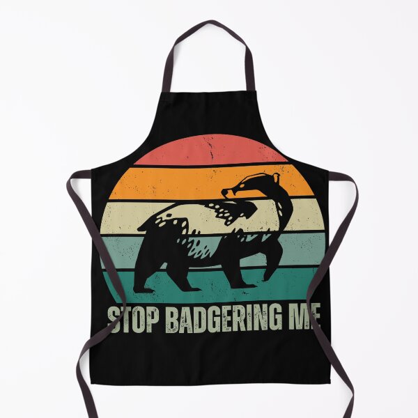 Item preview, Stop Badgering me designed and sold by BeardedTree.