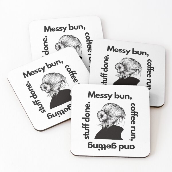 Item preview, Messy Bun Coffee Run and Getting Stuff Done designed and sold by LivingTheDream7.