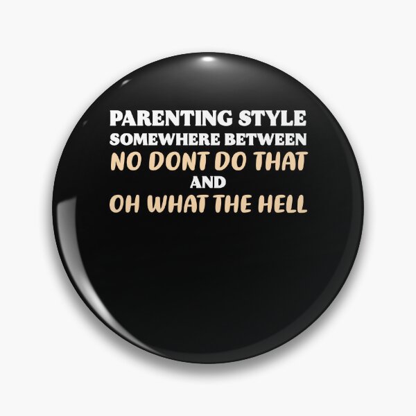 Item preview, Parenting Style Somewhere Between Funny Parenting Life Moms Gift designed and sold by TMelonShop.