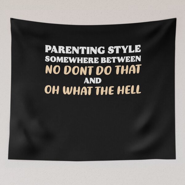 Item preview, Parenting Style Somewhere Between Funny Parenting Life Moms Gift designed and sold by TMelonShop.
